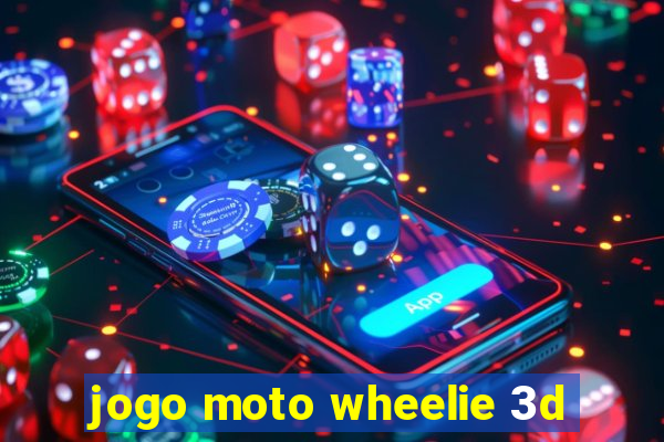 jogo moto wheelie 3d